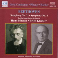 Staatskapelle Berlin - Beethoven: Symphonies Nos. 2 and 4 (Kleiber / Pfitzner) (1928-1929)