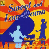 Richard Dowling - Gershwin: Songs (Arr. for Piano) / Piano Works / Wild: 7 Etudes On Themes Of Gershwin