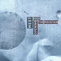 West Riding - Opening the Mountain