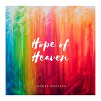 Thomas Buckler - Hope Of Heaven
