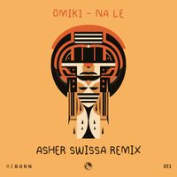 Omiki - Na Le (Asher Swissa Remix)