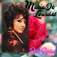 María de Lourdes - Dos Rosas