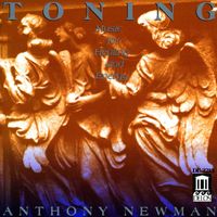 Anthony Newman - Newman, A.: Toning - Music for Healing and Energy