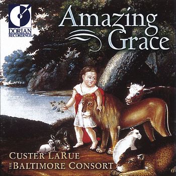 Custer LaRue - United States Larue, Custer: Amazing Grace (Spiritual Folk Songs of Early America)