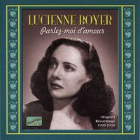 Lucienne Boyer - Boyer, Lucienne: Parlez-Moi D'Amour (1926-1933)