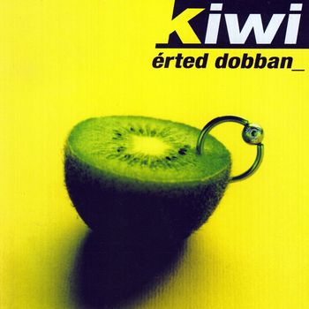 Kiwi - Érted dobban