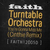 Turntable Orchestra - You're Gonna Miss Me (Cinthie Remix)