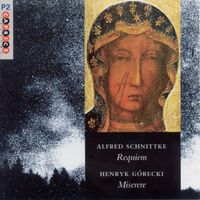 Tõnu Kaljuste - Schnittke: Requiem - Gorecki: Miserere