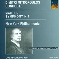 Dimitri Mitropoulos - Mahler, G.: Symphony No. 1, "Titan" (New York Philharmonic, Mitropoulos) (1951)