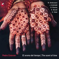 Pedro Estevan - Pedro Estevan: Aroma Del Tiempo (El) (The Scent of Time)