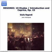 John Holmquist - Regondi: 10 Etudes / Introduction and Caprice, Op. 23