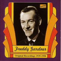 Freddy Gardner - Gardner, Freddy: Freddy Gardner (1939-1950)