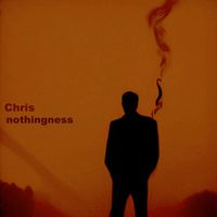 Chris - Nothingness