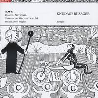 Owain Arwel Hughes - Riisager, K.: Benzin / Archaeopteryx / Til Apollon