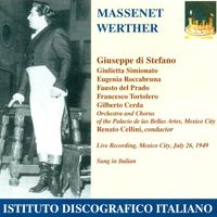 Giuseppe Di Stefano - Massenet, J.: Werther (Sung in Italian) [Opera] (1949)