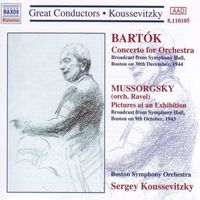 Boston Symphony Orchestra - Bartok: Concerto for Orchestra / Mussorgsky: Pictures at an Exhibition (Koussevitzky) (1943-1944)