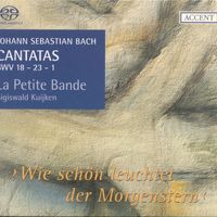 Sigiswald Kuijken - Bach, J.S.: Cantatas, Vol.  6  - Bwv 1, 18, 23