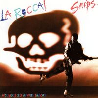 snips - La Rocca! (Expanded Edition)