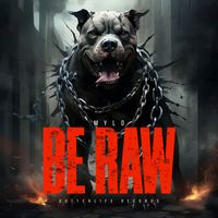Mylo - Be Raw (Explicit)