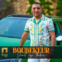 Boubekeur - Yiwet iyi thibin