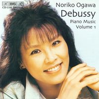 Noriko Ogawa - Debussy: Piano Music, Vol. 1