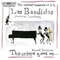 Christian Lindberg - Bandidos (Los) - The Criminal Trombone No. 2 1/2