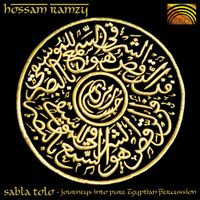Hossam Ramzy - Hossam Ramzy: Sabla Tolo - Journeys Into Pure Egyptian Percussion