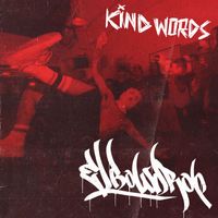 ElbowDrop - Kind Words (Explicit)
