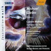 Michael Gielen - Mahler: Symphony No.  8 in E-Flat Major / Schoenberg: Jakobsleiter (Die)