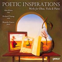 Alex Klein - Chamber Music - Klughardt, A. / Loeffler, C. M.  / White, F. / Hindemith, P. (Alex Klein, Richard Young, Ricardo Castro) (Poetic Inspirations)