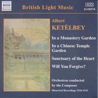 Albert William Ketèlbey - Ketelbey: In A Monastery Garden (Ketelbey) (1924-1932)