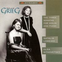 Natalia Lomeiko - Grieg: Violin Sonatas Nos. 1-3