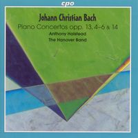 Anthony Halstead - Bach, J.C.: Keyboard Concertos, Op. 13, Nos. 4-6 and Op. 14, No. 1