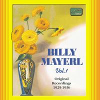 Billy Joseph Mayerl - Mayerl, Billy: Billy Mayerl, Vol.  1 (1925-1936)