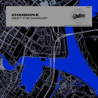 Chanson E - Meet The Dawn EP