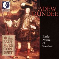 Custer LaRue - Chamber and Vocal Music (Scottish) – Forbes, J. / Blackhall, A. / Du Tertre, E. (Adew Dundee - Early Music of Scotland)