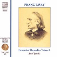Jenő Jandó - Liszt Complete Piano Music, Vol. 13: Hungarian Rhapsodies, Vol. 2