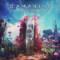 Xamanist - Psychedelic Soundscapes
