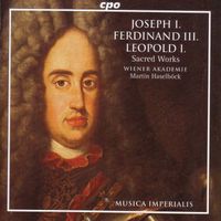Martin Haselböck - Joseph I / Ferdinand Iii / Leopold I: Sacred Works