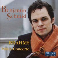 Benjamin Schmid - Brahms: Violin Concerto / Piano Quartet No. 3