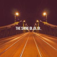 B.A.R. - The Shine (Explicit)