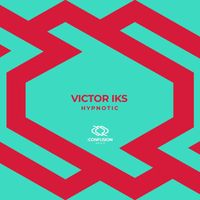 Victor Iks - Hypnotic (Explicit)