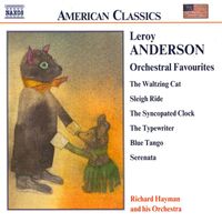 Richard Hayman Orchestra - Anderson, L.: Orchestral Favourites