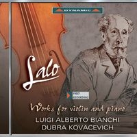 Luigi Alberto Bianchi - Lalo, E.: Violin and Piano Works - Violin Sonata / Allegro Maestoso / Fantaisie Originale