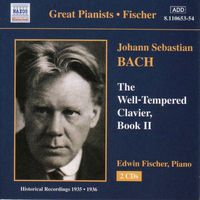 Edwin Fischer - Bach, J.S.: Well-Tempered Clavier (The), Book 2 (Fischer) (1935-1936)