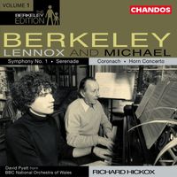 Richard Hickox - Berkeley: Symphony No. 1 / Serenade / Berkeley, M.: Horn Concerto / Coronach