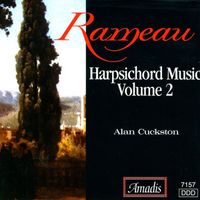 Alan Cuckston - Rameau: Harpsichord Music Vol.  2
