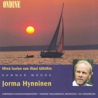 Jorma Hynninen - Vocal Recital: Hynninen, Jorma - Turunen, M. / Merikanto, O. / Madetoja, L. / Hannikainen, I. (Mina Laulan Sun Iltasi Tahtihin, Summer Moods)