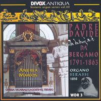 Andrea Marcon - Davide Da Bergamo: Organ Music (Romantic Organ Works)