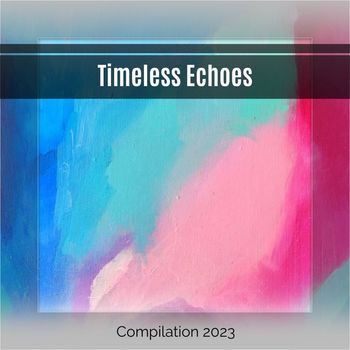 Various Artists - Timeless Echoes